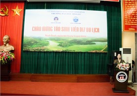 KHOA VĂN HOÁ - DU LỊCH TỔ CHỨC CHƯƠNG TRÌNH CHÀO TÂN SINH VIÊN D17 DU LỊCH