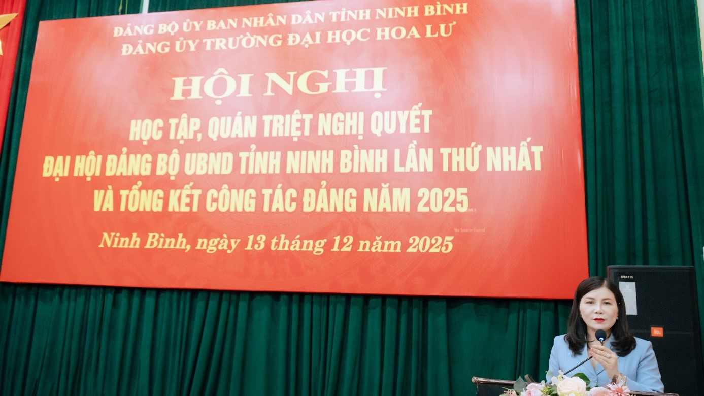 Hội nghị học tập, quán triệt nghị quyết đại hội Đảng bộ UBND Tỉnh Ninh Bình lần thứ nhất và tổng kết công tác Đảng năm 2025 của Trường Đại học Hoa Lư