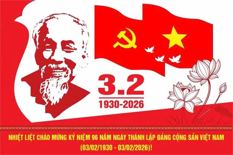 Bài tuyên truyền Kỷ niệm 96 năm ngày thành lập Đảng Cộng sản Việt Nam (03/02/1930 – 03/02/2026)
